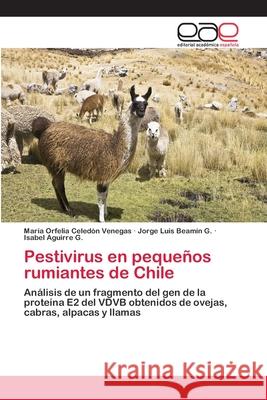 Pestivirus en pequeños rumiantes de Chile Celedón Venegas, María Orfelia 9783659004001 Editorial Acad Mica Espa Ola - książka