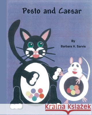 Pesto and Caesar Barbara H. Sarvis 9780983134619 Barbara Sarvis - książka