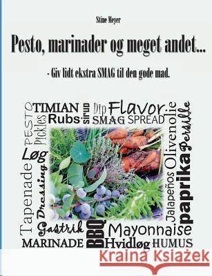 Pesto, marinader og meget andet...: -Giv lidt ekstra SMAG til den gode mad Meyer, Stine 9788771703535 Books on Demand - książka