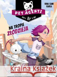 Pet Agents 2. Na tropie złodzieja Kaarla Riina, Kaarla Sami 9788380089549 Media Rodzina - książka