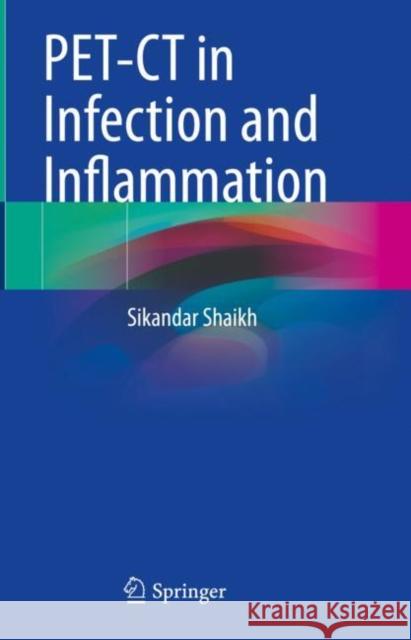 Pet-CT in Infection and Inflammation Sikandar Shaikh 9789811598005 Springer - książka