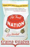 Pet Food Nation: The Smart, Easy, and Healthy Way to Feed Your Pet Now Joan Weiskopf 9780061455001 Collins