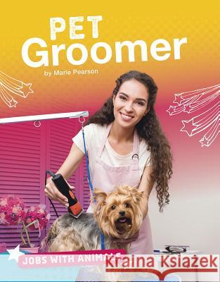 Pet Groomer Marie Pearson 9781543557879 Capstone Press - książka