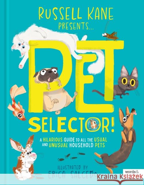 Pet Selector!: A hilarious guide to all the usual and unusual household pets Russell Kane 9780711290181 words & pictures - książka