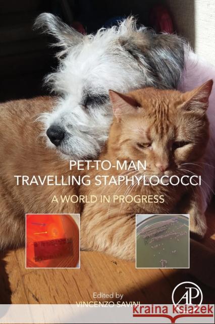 Pet-To-Man Travelling Staphylococci: A World in Progress Vincenzo Savini 9780128135471 Academic Press - książka