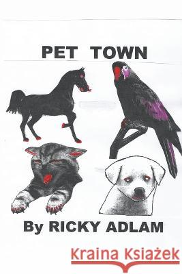 Pet Town Ricky Adlam 9798215666579 Ricky Adlam - książka