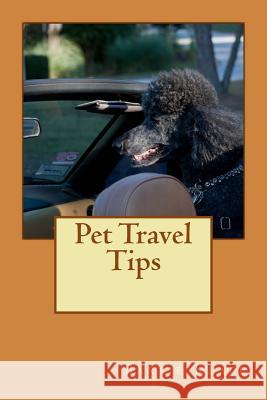 Pet Travel Tips Barbie Klapp 9781482359749 Createspace - książka