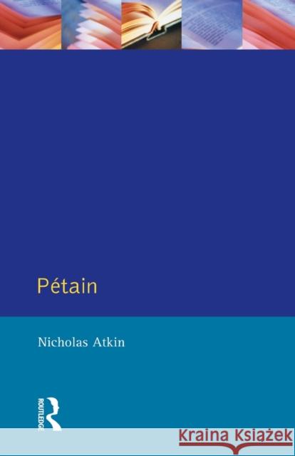 Petain Nicholas Atkin 9780582070370 Taylor and Francis - książka