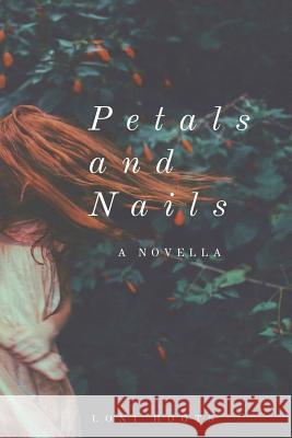 Petals and Nails: A Novella Loni Hoots Gloria J. Wimberley 9781732502314 Middle Island Press - książka