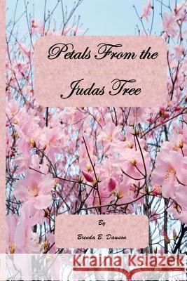 Petals From the Judas Tree Dawson, Brenda B. 9781490315546 Createspace - książka