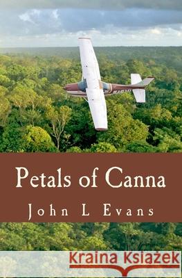 Petals of Canna John L. Evans 9781439253892 Booksurge Publishing - książka