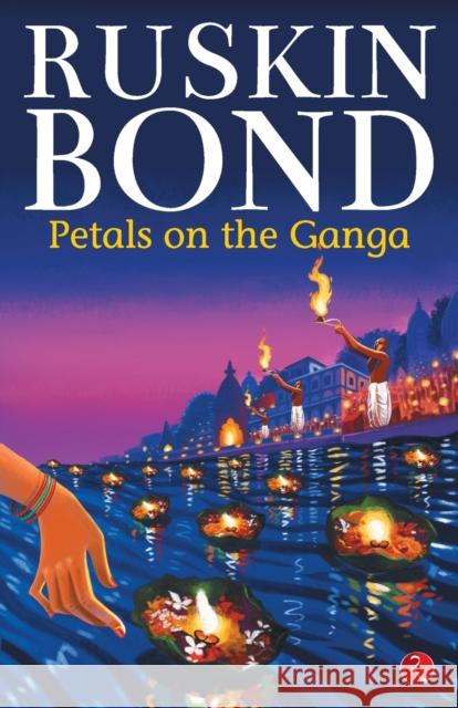 Petals on the Ganga Ruskin Bond 9789353333973 Rupa Publications - książka