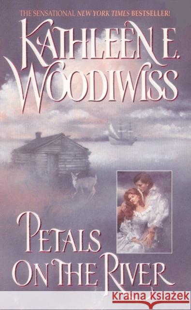 Petals on the River Kathleen E. Woodiwiss 9780380798285 Avon Books - książka