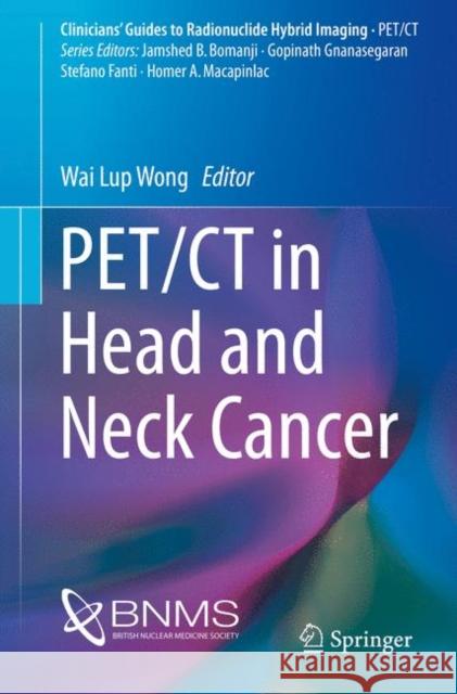 Pet/CT in Head and Neck Cancer Wong, Wai Lup 9783319614397 Springer - książka