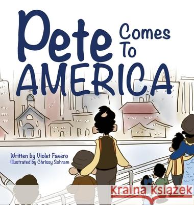 Pete Comes To America Violet Favero Yaya Silly Road Books Meadow 9781733439329 Meadow Road Publishing - książka