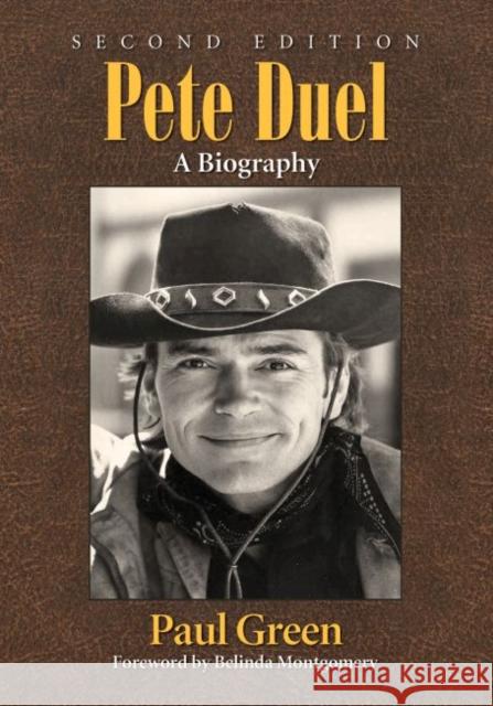 Pete Duel: A Biography Paul Green 9780786496969 McFarland & Co Inc - książka