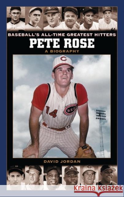 Pete Rose: A Biography Jordan, David 9780313328756 Greenwood Press - książka