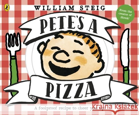 Pete's a Pizza William Steig 9780141374703 Penguin Random House Children's UK - książka