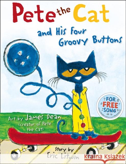 Pete the Cat and his Four Groovy Buttons Eric Litwin 9780007553679 HarperCollins Publishers - książka