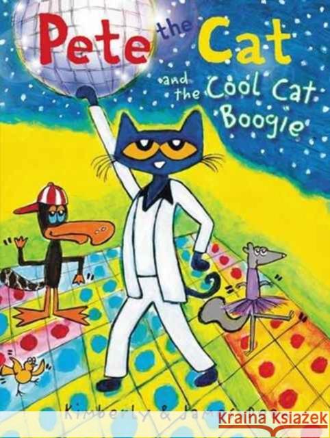 Pete the Cat and the Cool Cat Boogie James Dean James Dean 9780062404343 HarperCollins - książka