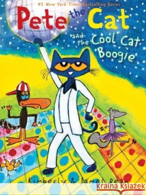 Pete the Cat and the Cool Cat Boogie Kimberly Dean 9780062404350 HarperCollins Publishers Inc - książka