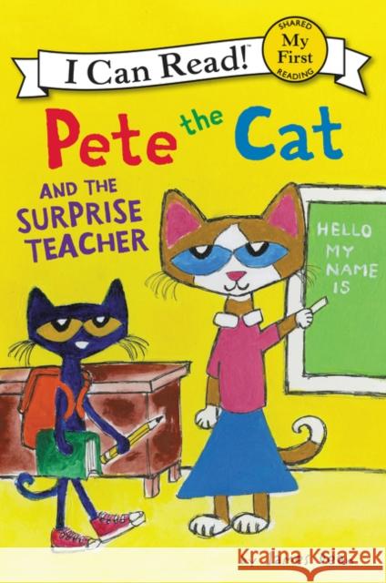 Pete the Cat and the Surprise Teacher James Dean James Dean 9780062404299 HarperCollins - książka