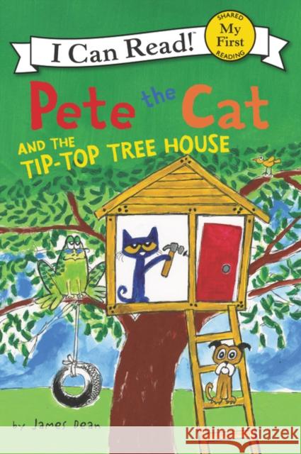 Pete the Cat and the Tip-Top Tree House James Dean James Dean 9780062404329 HarperCollins - książka