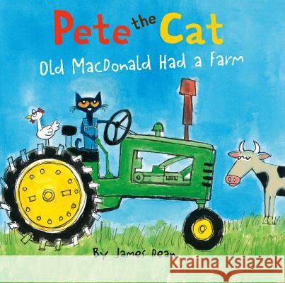 Pete the Cat: Old MacDonald Had a Farm James Dean James Dean 9780062381606 HarperFestival - książka