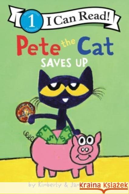 Pete the Cat Saves Up Kimberly Dean 9780062974365 HarperCollins Publishers Inc - książka