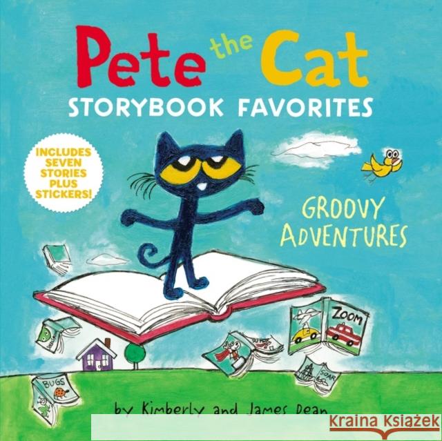 Pete the Cat Storybook Favorites: Groovy Adventures James Dean James Dean Kimberly Dean 9780062868411 HarperCollins - książka