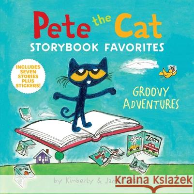 Pete the Cat Storybook Favorites: Groovy Adventures Kimberly Dean 9780063419452 HarperCollins Publishers Inc - książka