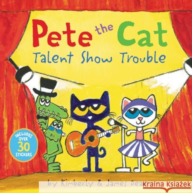 Pete the Cat: Talent Show Trouble James Dean James Dean Kimberly Dean 9780062974167 HarperCollins - książka