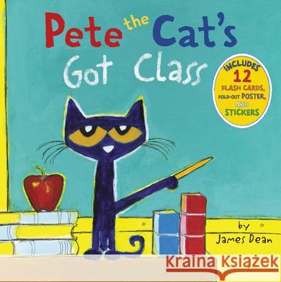 Pete the Cat's Got Class: Includes 12 Flash Cards, Fold-Out Poster, and Stickers! Dean, James 9780062304100 HarperCollins - książka