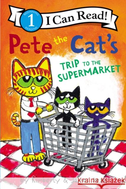 Pete the Cat's Trip to the Supermarket James Dean James Dean 9780062675378 HarperCollins Publishers Inc - książka