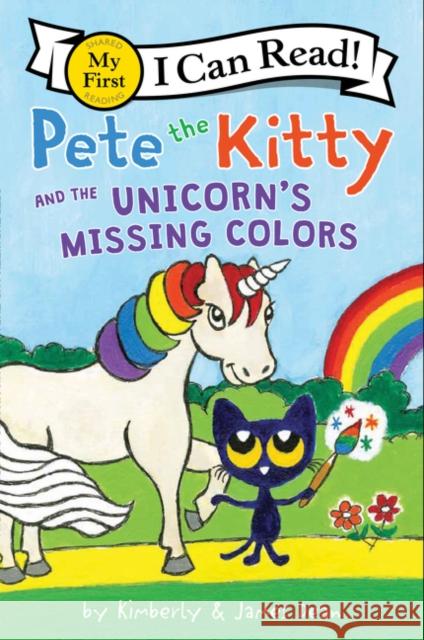 Pete the Kitty and the Unicorn's Missing Colors James Dean James Dean Kimberly Dean 9780062868459 HarperCollins Publishers Inc - książka