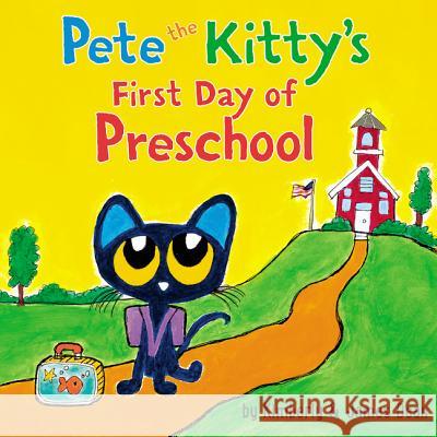 Pete the Kitty's First Day of Preschool James Dean James Dean 9780062435828 HarperFestival - książka