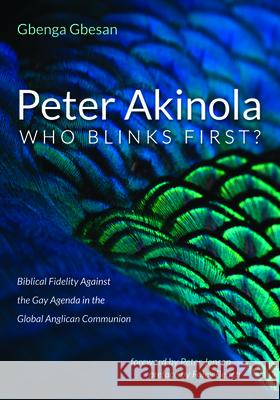 Peter Akinola: Who Blinks First? Gbenga Gbesan Peter Jensen Foley Beach 9781725264632 Resource Publications (CA) - książka