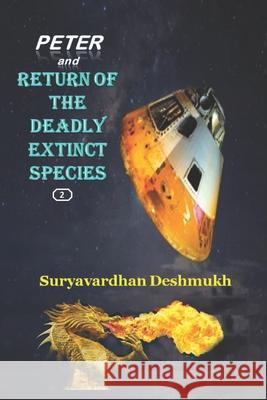 Peter and return of the deadly extinct species Suryavardhan Deshmukh 9798402819979 Independently Published - książka