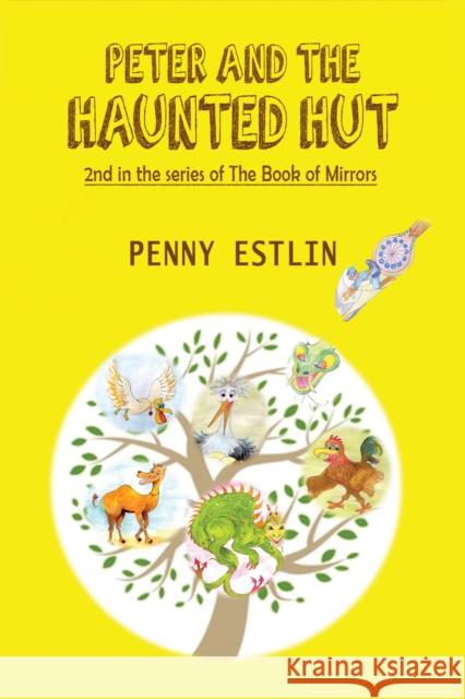 Peter and the Haunted Hut: 2nd in the series of The Book of Mirrors Penny Estlin 9781528995986 Austin Macauley Publishers - książka