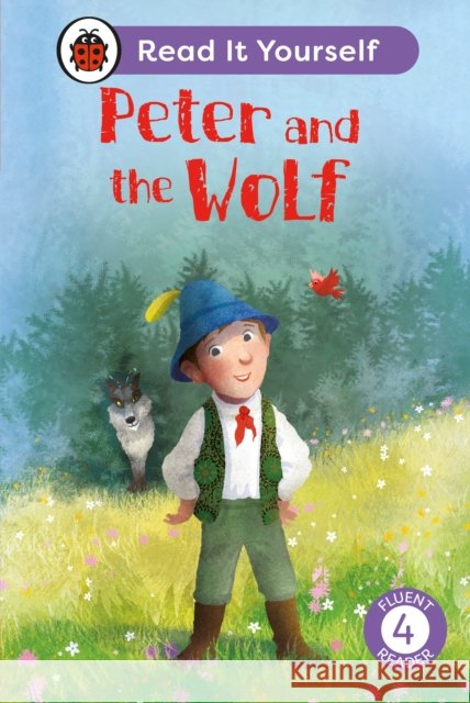 Peter and the Wolf: Read It Yourself - Level 4 Fluent Reader Ladybird 9780241563885 Penguin Random House Children's UK - książka
