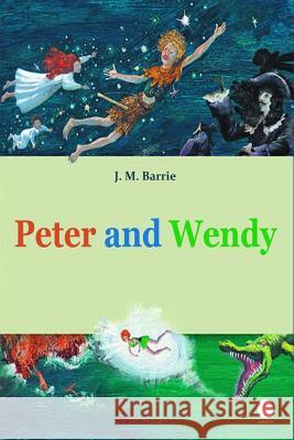 Peter and Wendy James Matthew Barrie 9781519310156 Createspace - książka