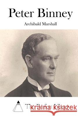 Peter Binney Archibald Marshall The Perfect Library 9781512105391 Createspace - książka