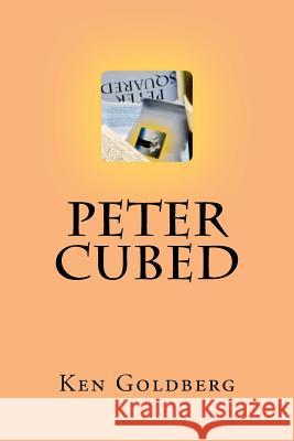 Peter Cubed Ken Goldberg 9780615671260 Wyndmoor Press - książka