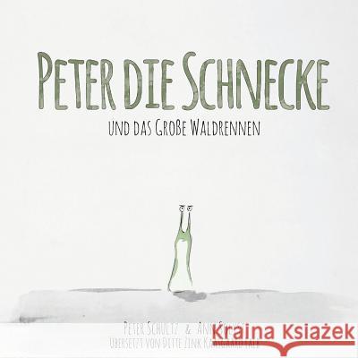 Peter die Schnecke und das Große Waldrennen Solyst, Ann 9780985821258 Silver Goat Media - książka