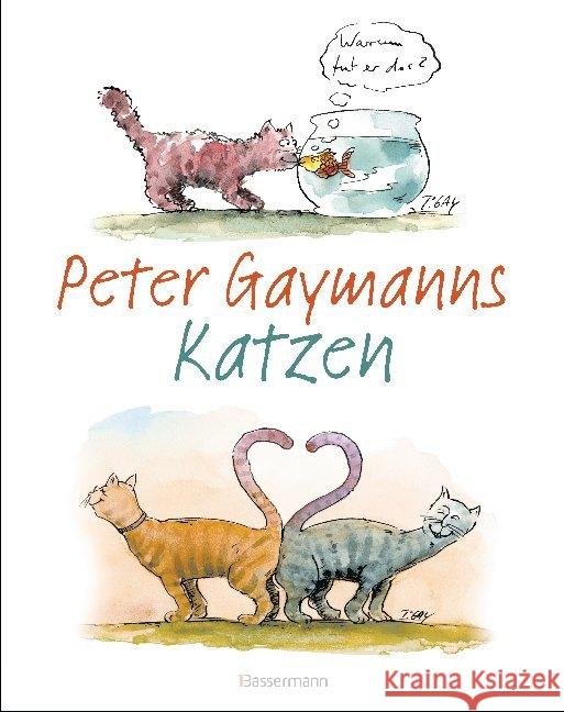 Peter Gaymanns Katzen Gaymann, Peter 9783809443261 Bassermann - książka