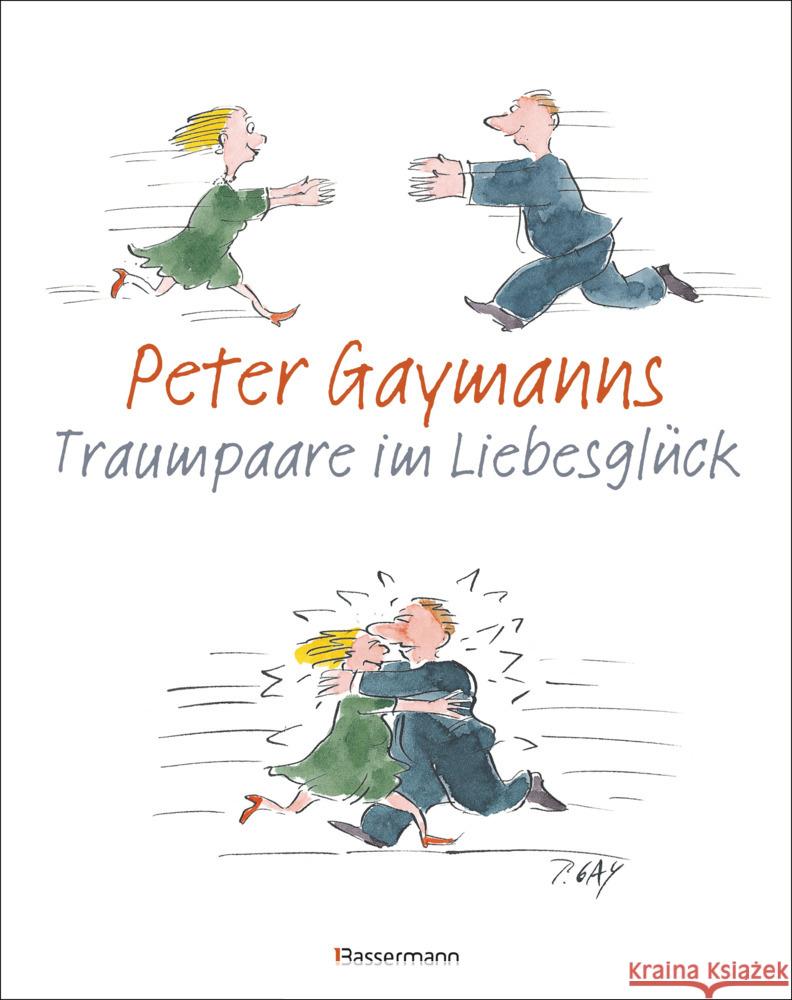 Peter Gaymanns Traumpaare im Liebesglück Gaymann, Peter 9783809444916 Bassermann - książka