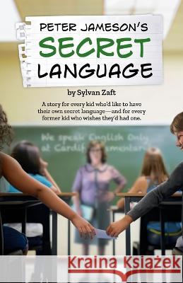 Peter Jameson's Secret Language Sylvan Zaft 9781955994002 Eldonejo Fenikso - książka