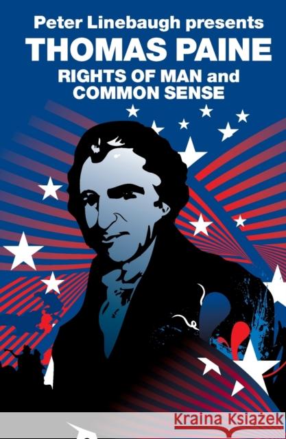 Peter Linebaugh Presents Thomas Paine: Common Sense, Rights of Man and Agrarian Justice Paine, Thomas 9781844673803  - książka