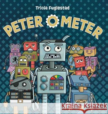 Peter O' Meter Tricia Fuglestad   9781959419129 Teachergoals Publishing - książka