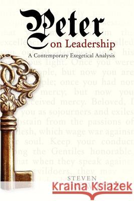 Peter on Leadership: A Contemporary Exegetical Analysis Steven Crowther 9780615747255 Ontos Zoe Publishing - książka